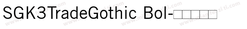 SGK3TradeGothic Bol字体转换